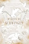 Mystische Schwingen - Denise Reichow ;  E. F. von Hainwald ;  Marie Weißdorn ;  Katelyn Erikson ;  Celine Trotzek ;  Annabelle Laprell ;  Magret Kindermann ;  Jacqueline Steinke - 9783987920394