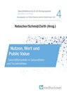 Nutzen, Wert und Public Value - Herbert Rebscher ; Andreas Schmid ; Jürgen Zerth - 9783988000309