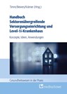 Handbuch Sektorenübergreifende Versorgungseinrichtung und Level-1i-Krankenhaus - Andreas Beivers ; Nicolas Krämer ; Lars Timm - 9783988001450