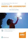 Kinder- und Jugendreport 2024 - Alena Zeitler ; Jana Diekmannshemke ; Katharina Weinert ; Julian Witte - 9783988001573