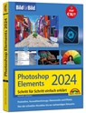 Photoshop Elements 2024 Bild für Bild erklärt - Michael Gradias - 9783988100047