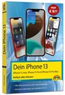 Dein iPhone 13, 13 Pro, 13 Pro Max, 13 mini - Einfach alles können - Philip Kiefer - 9783988100597