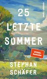 25 letzte Sommer - Stephan Schäfer - 9783988160096