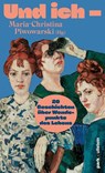 Und ich - - Maria-Christina Piwowarski - 9783988160157