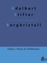 Bergkristall - Adalbert Stifter - 9783988282149