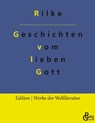 Geschichten vom lieben Gott - Rainer Maria Rilke - 9783988282361