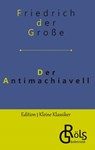 Der Antimachiavell - Friedrich der Große - 9783988286956
