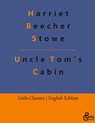 Uncle Tom's Cabin - Harriet Beecher Stowe - 9783988289650