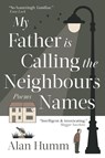 My Father is Calling the Neighbours Names - Alan Humm - 9783988321671