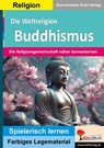 Die Weltreligion Buddhismus - Autorenteam Kohl-Verlag - 9783988410481