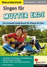 Singen für Mutter Erde / Sekundarstufe - Jürgen Tille-Koch ; Martina Schwarz - 9783988411532