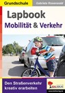 Lapbook Mobilität und Verkehr - Gabriela Rosenwald - 9783988412607