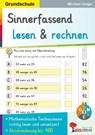 Sinnerfassend lesen und rechnen / Addition und Subtraktion bis 100 - Michael Junga - 9783988413017