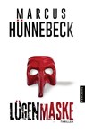 Lügenmaske - Marcus Hünnebeck - 9783988450173