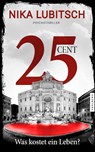 25 Cent - Was kostet ein Leben? - Nika Lubitsch - 9783988450371