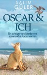 OSCAR & ICH - Ein schräger und verdammt spannender Katzenroman - Salim Güler - 9783988450746
