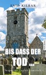 Bis dass der Tod ... - Enid Kilbar - 9783988450876