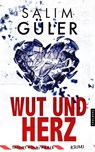 Wut und Herz - Tatort Köln / Paris - Salim Güler - 9783988451309