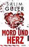 Mord und Herz - Tatort Köln / Paris - Salim Güler - 9783988451316