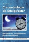 Chronobiologie als Erfolgsfaktor (eBook) - Alexander Lange - 9783988540065