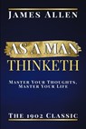 As a Man Thinketh - James Allen - 9783988650320