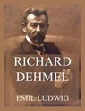 Richard Dehmel - Emil Ludwig - 9783988680150