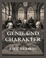 Genie und Charakter - Emil Ludwig - 9783988680648
