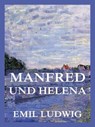 Manfred und Helena - Emil Ludwig - 9783988680655