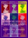 Der große Krieg in Deutschland, Band 1: Das Vorspiel - Ricarda Huch - 9783988681942