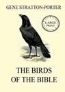 The Birds of the Bible: Large Print Edition for a better reading experience - Gene Stratton-Porter - 9783988686732