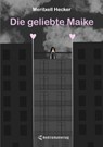Die geliebte Maike - Meritxell Hecker - 9783988856371