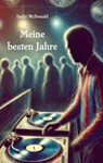 Meine besten Jahre - Uschi McDonald - 9783988856807