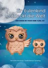 Ein Eulenkind entdeckt die Welt - Anita Wrussnig - 9783988857507