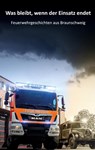 Was bleibt, wenn der Einsatz endet - Berufsfeuerwehr Braunschweig - 9783988857682