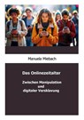 Das Onlinezeitalter - Manuela Miebach - 9783988857903