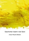 Geschichten rieseln in den Sand - Evelyn Rheydt-Zillessen - 9783988858818