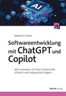 Softwareentwicklung mit ChatGPT und Copilot - Nathan B. Crocker - 9783988890238