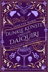 Dunkle Künste und ein Daiquiri - Annette Marie - 9783989060333