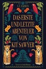Das erste und letzte Abenteuer von Kit Sawyer - S.E. Harmon - 9783989060586