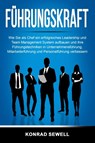 Führungskraft: Wie Sie als Chef ein erfolgreiches Leadership und Team Management System aufbauen und ihre Führungstechniken in Unternehmensführung, Mitarbeiterführung und Personalführung verbessern - Konrad Sewell - 9783989371033