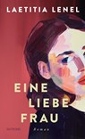 Eine liebe Frau - Laetitia Lenel - 9783989410145