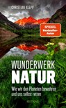 Wunderwerk Natur - Christian Klepp - 9783989410268