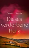Dieses verdorbene Herz - Sunjeev Sahota - 9783989410565