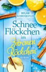 Schneeflöckchen im Zitronenröckchen - Mirjam Schweigkofler - 9783989427846