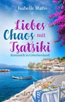 Liebeschaos mit Tsatsiki - Isabelle Maris ; Katie S. Farrell - 9783989429567