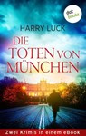 Die Toten von München - Harry Luck - 9783989521162