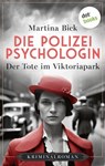 Die Polizeipsychologin - Der Tote im Viktoriapark - Martina Bick - 9783989521810