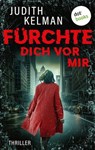 Fürchte dich vor mir - Judith Kelman - 9783989522312