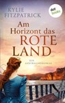 Am Horizont das rote Land - Kylie Fitzpatrick - 9783989524910