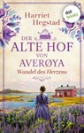 Der alte Hof von Averøya – Wandel des Herzens - Harriet Hegstad - 9783989525108